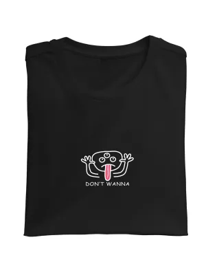Don’t Wanna Graphic Tee – Moody, Bold & Kinda Over It