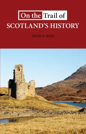 On the trail of Scotland's history