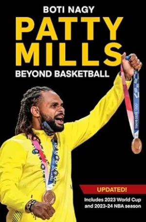 Patty Mills 2/e: Beyond Basketball