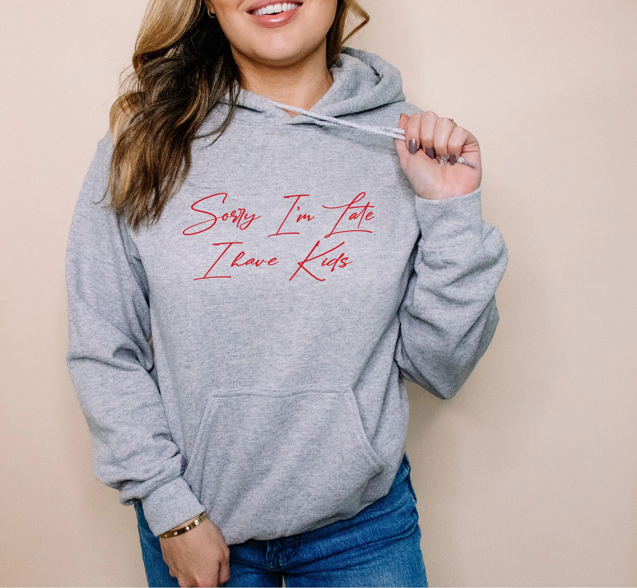 Sorry I'm Late I have Kids Hoodie